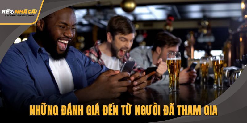 Những đánh giá đến từ người đã tham gia