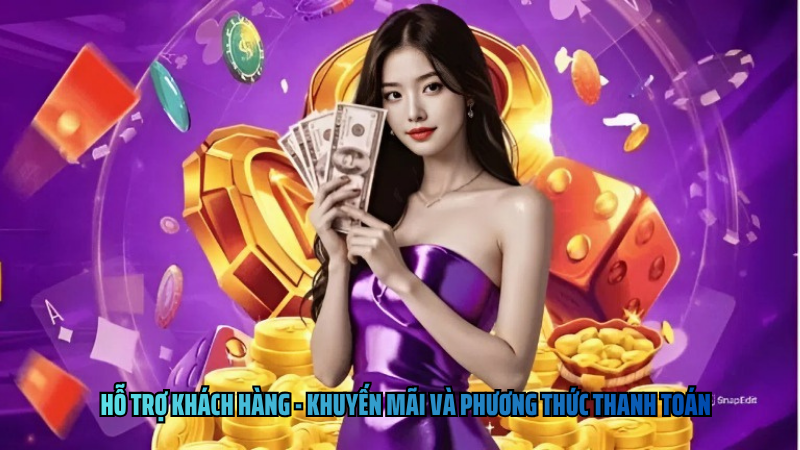 Hỗ trợ khách hàng - Khuyến mãi và phương thức thanh toán tại TX88